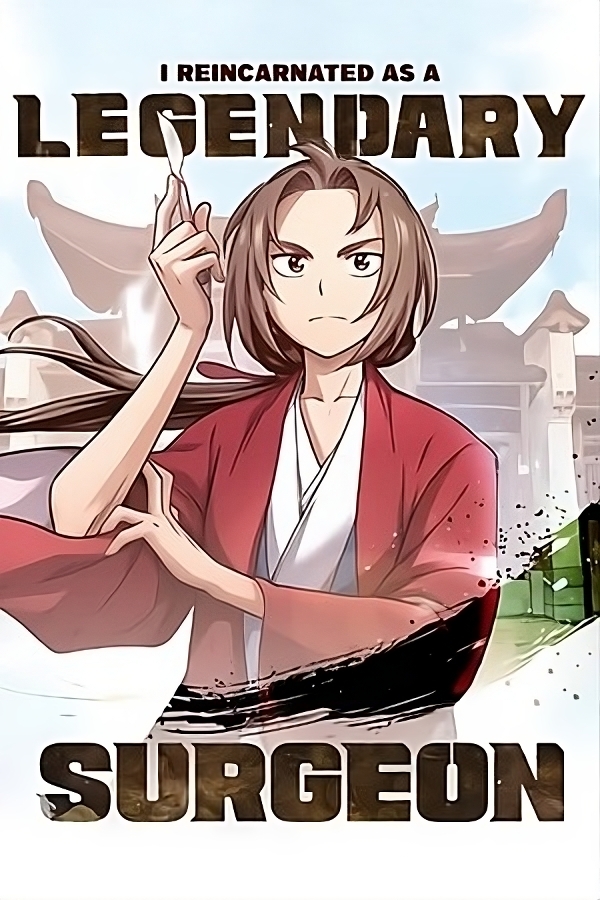 I Reincarnated as a Legendary Surgeon I Reincarnated as a Legendary Surgeon